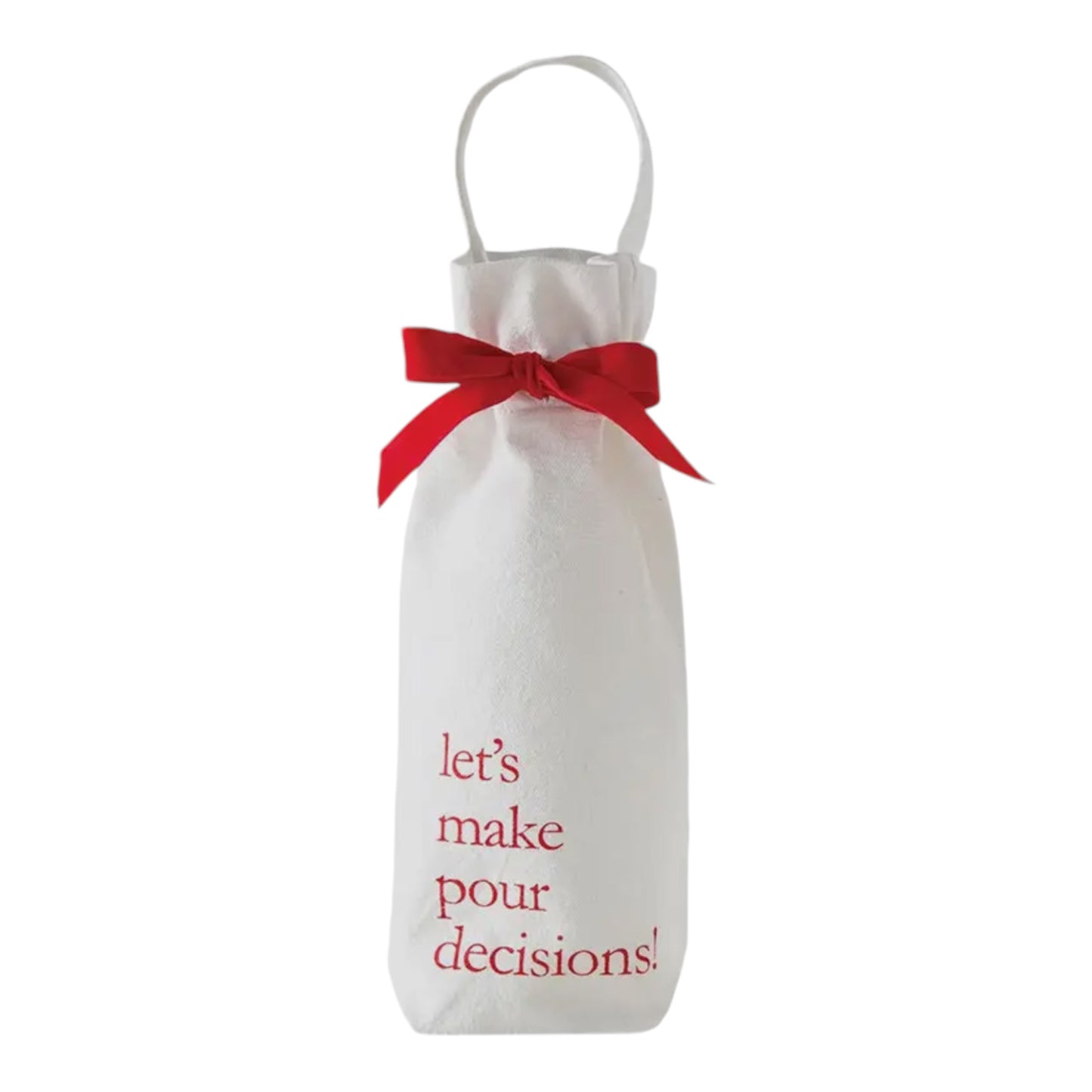 “Lets Make Pour Decisions” Wine Bag